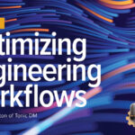 Optimizing Engineering Workflows